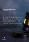 Research paper thumbnail of O processo de assessoria ao Conselho da Comunidade da Comarca de Matinhos-PR: relatos de vivências extensionistas