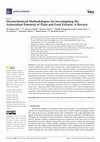 Research paper thumbnail of Electrochemical Methodologies for Investigating the Antioxidant Potential of Plant and Fruit Extracts: A Review