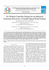 Research paper thumbnail of H8 Robust Controller Design for an Induction Generator Driven by a Variable-Speed Wind Turbine