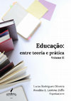 Research paper thumbnail of Educação: entre teoria e prática Volume II