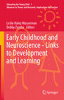 Research paper thumbnail of Early Childhood and Neuroscience - Links to Development and Learning