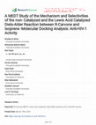 Research paper thumbnail of A MEDT Study of the Mechanism and Selectivities of the non- Catalyzed and the Lewis Acid Catalyzed Diels-Alder Reaction between R-Carvone and Isoprene -Molecular Docking Analysis: Anti-HIV-1 Activity