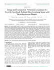 Research paper thumbnail of Design and Comparative Performance Analysis of a Novel E-Core Fault-Tolerant Flux-Switching Motor with Multi-Permanent Magnet