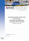 Research paper thumbnail of Negotiating Equality and Diversity across Europe - Multiculturalism/Migration, Citizenship and Social Justice