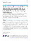 Research paper thumbnail of Effectiveness and adherence to closed face shields in the prevention of COVID-19 transmission: a non-inferiority randomized controlled trial in a middle-income setting (COVPROSHIELD)