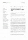 Research paper thumbnail of The cardiometabolic profile and related dietary intake of Ugandans living with HIV and AIDS