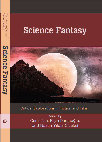 Research paper thumbnail of Science Fantasy: Critical Explorations in Fiction and Film