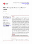 Research paper thumbnail of A New Theory of the Essence and Mass of Photon