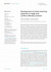 Research paper thumbnail of Development of online teaching expertise in fragile and conflict-affected contexts