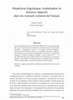 Research paper thumbnail of Polyphonie linguistique: modalisation et discours rapporté dans les manuels scolaires de français