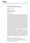 Research paper thumbnail of Myth of Political Neutrality