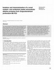 Research paper thumbnail of Isolation and characterization of a novel oxidant- and surfactant-stable extracellular alkaline protease from<i>E</i><i>xiguobacterium profundum</i>BK-P23