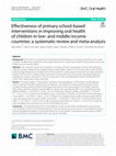 Research paper thumbnail of Effectiveness of primary school-based interventions in improving oral health of children in low- and middle-income countries: a systematic review and meta-analysis