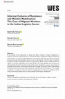 Research paper thumbnail of Informal Cultures of Resistance and Worker Mobilization: The Case of Migrant Workers in the Italian Logistics Sector