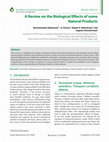 Research paper thumbnail of A Review on the Biological Effects of some Natural Products