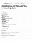 Research paper thumbnail of Synthesis ,Growth , Thermal and Third-order nonlinear optical studies of Bisglycine Lithium Perchlorate Single Crystal