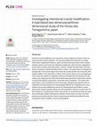 Research paper thumbnail of Investigating intentional cranial modification: A hybridized two-dimensional/three-dimensional study of the Hirota site, Tanegashima, Japan