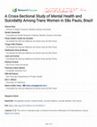 Research paper thumbnail of A Cross-Sectional Study of Mental Health and Suicidality Among Trans Women in São Paulo, Brazil