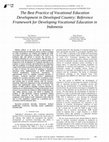 Research paper thumbnail of The Best Practice of Vocational Education Development in Developed Country: Reference Framework for Developing Vocational Education in Indonesia