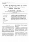 Research paper thumbnail of An Analysis of Cybersecurity Subject and Vilanets Learning Media Towards Vocational School Students’ Digital Skills