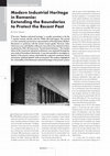 Research paper thumbnail of Modern Industrial Heritage in Romania: Extending the Boundaries to Protect the Recent Past