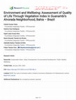 Research paper thumbnail of Environment and Wellbeing: Assessment of Quality of Life Through Vegetation Index in Guanambi's Alvorada Neighborhood, Bahia – Brazil