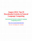 Research paper thumbnail of August 2024: Top 10 Downloaded Articles in Natural Language Computing