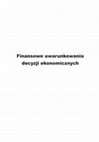 Research paper thumbnail of Finansowe uwarunkowania decyzji ekonomicznych