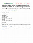 Research paper thumbnail of Assessing Health System Factors Affecting Access and Delivery of IPTp-SP and ITN to Pregnant Women Attending ANC Clinics in Ghana-A Quantitative Study