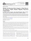 Research paper thumbnail of Obesity and Structural Brain Integrity in Older Women: The Women's Health Initiative Magnetic Resonance Imaging Study