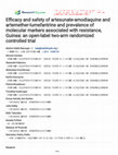 Research paper thumbnail of Efficacy and safety of artesunate-amodiaquine and artemether-lumefantrine and prevalence of molecular markers associated with resistance, Guinea: an open-label two-arm randomized controlled trial