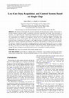 Research paper thumbnail of Low Cost Data Acquisition and Control System Based on Single Chip