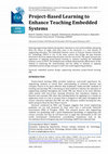 Research paper thumbnail of Project-Based Learning to Enhance Teaching Embedded Systems