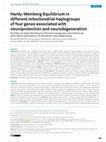 Research paper thumbnail of Hardy-Weinberg Equilibrium in different mitochondrial haplogroups of four genes associated with neuroprotection and neurodegeneration