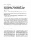 Research paper thumbnail of Association of loss of heterozygosity with cytogenetic abnormalities in acute myeloid leukemia and myelodysplastic syndrome