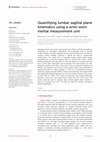 Research paper thumbnail of Quantifying lumbar sagittal plane kinematics using a wrist-worn inertial measurement unit