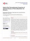 Research paper thumbnail of Study of the Thermodynamic Properties of Thermal Plasmas of Fluoroalkylamine-Air Mixtures