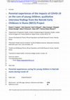 Research paper thumbnail of Parental experiences of the impacts of COVID-19 on the care of young children; qualitative interview findings from the Nairobi Early Childcare in Slums (NECS) Project