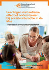 Research paper thumbnail of Leerlingen met autisme effectief ondersteunen bij sociale interactie in de klas: thematisch overzichtsartikel