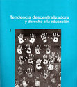 Research paper thumbnail of La tendencia descentralizadora y el derecho a la educación