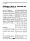 Research paper thumbnail of Environmental Taxation and International Trade in a Tax-Distorted Economy