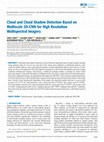 Research paper thumbnail of Cloud and Cloud Shadow Detection Based on Multiscale 3D-CNN for High Resolution Multispectral Imagery