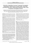 Research paper thumbnail of Volumetric Single-Beat Coronary Computed Tomography Angiography: Relationship of Image Quality, Heart Rate, and Body Mass Index. Initial Patient Experience With a New Computed Tomography Scanner