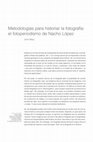 Research paper thumbnail of Metodologías para historiar la fotografía: el fotoperiodismo de Nacho López