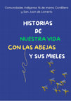 Research paper thumbnail of Historias de nuestra vida con las abejas y sus mieles