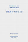 Research paper thumbnail of To Eat or Not to Eat: Studies on the Biblical Dietary Prohibitions