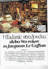 Research paper thumbnail of Hľadanie stredoveku alebo sto rokov so Jacquom Le Goffom