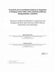 Research paper thumbnail of Evolución de la mortalidad materna en Argentina y Paraguay entre 1990 y 2015; políticas públicas, desigualdades y desafíos