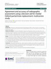 Research paper thumbnail of Agreement and accuracy of radiographic assessment using a decision aid for medial Oxford partial knee replacement: multicentre study