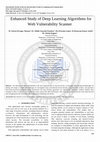 Research paper thumbnail of Enhanced Study of Deep Learning Algorithms for Web Vulnerability Scanner